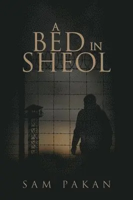 Sam D Pakan - Bed in Sheol, Häftad. Tillgänglighet: Lägg i varukorg