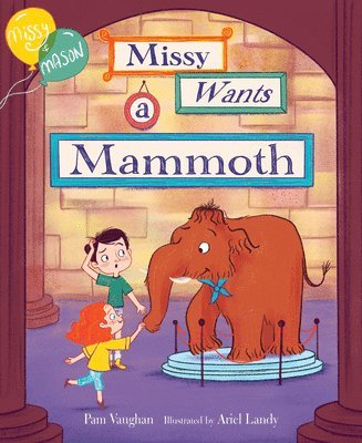 Pam Vaughan - Missy and Mason 1: Missy Wants a Mammoth, Inbunden. Tillgänglighet: Tillfälligt slut