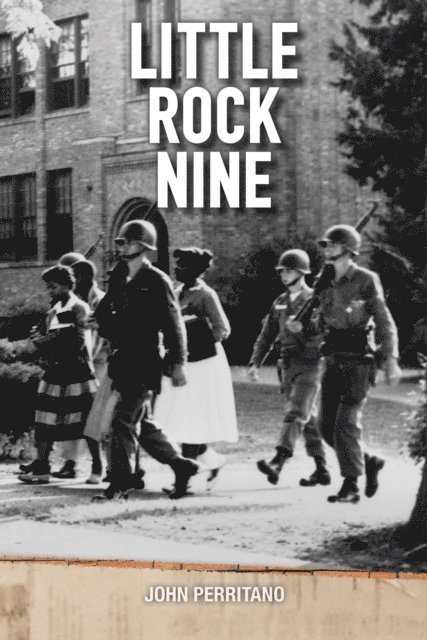 John Perritano John - Little Rock Nine, E-bok. Tillgänglighet: Lägg i varukorg