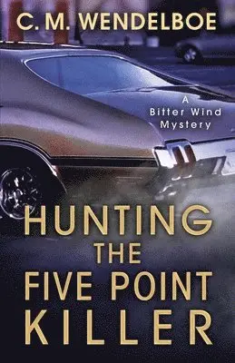 C M Wendelboe - Hunting the Five Point Killer, Häftad. Tillgänglighet: Lägg i varukorg