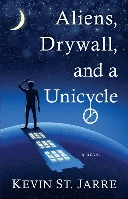 Kevin St Jarre - Aliens, Drywall, and a Unicycle, Häftad. Tillgänglighet: Lägg i varukorg