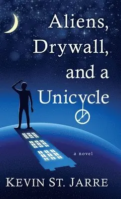 Kevin St Jarre - Aliens, Drywall, and a Unicycle, Inbunden. Tillgänglighet: Lägg i varukorg