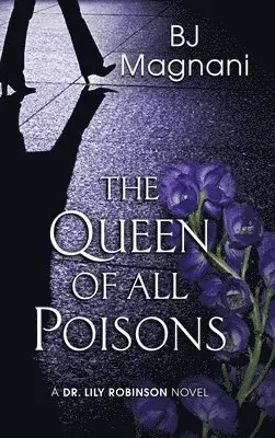 Bj Magnani - Queen of All Poisons, Inbunden. Tillgänglighet: Lägg i varukorg