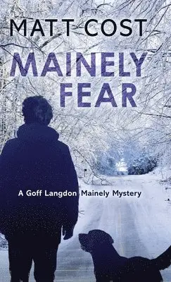 Matt Cost - Mainely Fear, Inbunden. Tillgänglighet: Lägg i varukorg