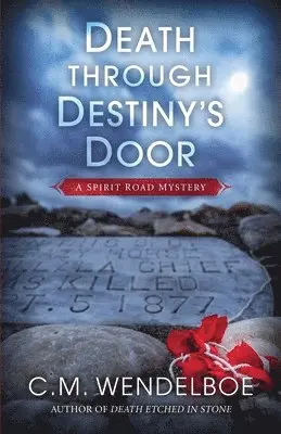 C M Wendelboe - Death through Destiny's Door, Häftad. Tillgänglighet: Lägg i varukorg