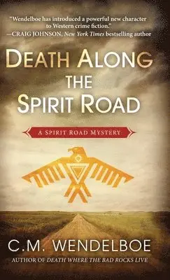 C M Wendelboe - Death Along the Spirit Road, Inbunden. Tillgänglighet: Lägg i varukorg