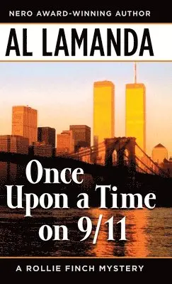 Al Lamanda - Once Upon a Time On 9/11, Inbunden. Tillgänglighet: Lägg i varukorg