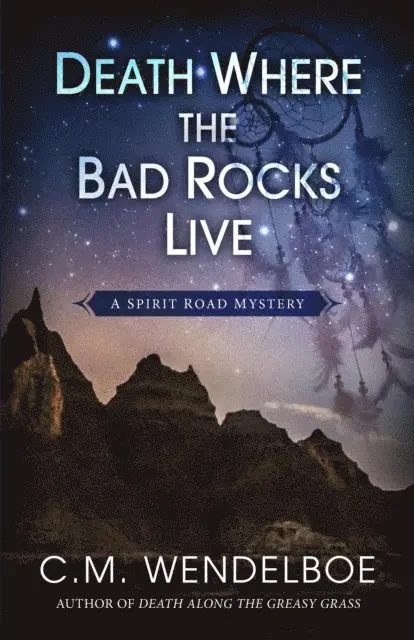 C. M. Wendelboe - Death Where the Bad Rocks Live, E-bok. Tillgänglighet: Lägg i varukorg