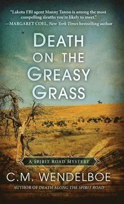 C M Wendelboe - Death on the Greasy Grass, Inbunden. Tillgänglighet: Lägg i varukorg