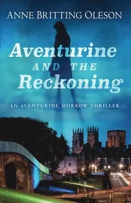 Anne Britting Oleson - Aventurine and the Reckoning, Häftad. Tillgänglighet: Lägg i varukorg