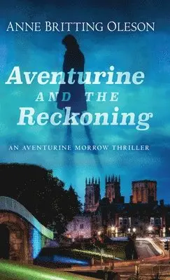 Anne Britting Oleson - Aventurine and the Reckoning, Inbunden. Tillgänglighet: Lägg i varukorg