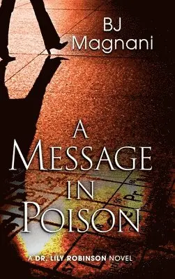 Bj Magnani - Message in Poison, Inbunden. Tillgänglighet: Lägg i varukorg
