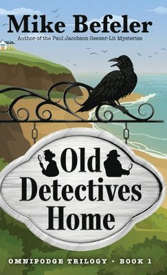 Mike Befeler - Old Detectives Home, Inbunden