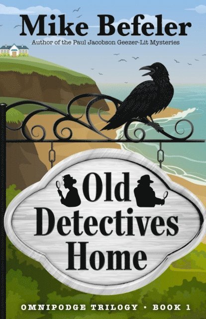Mike Befeler - Old Detectives Home, E-bok