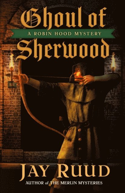 Jay Ruud - Ghoul of Sherwood, E-bok