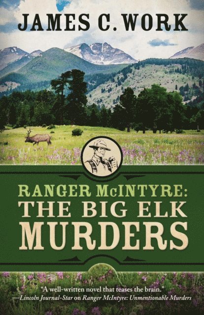 James C. Work - Ranger McIntyre: The Big Elk Murders, E-bok