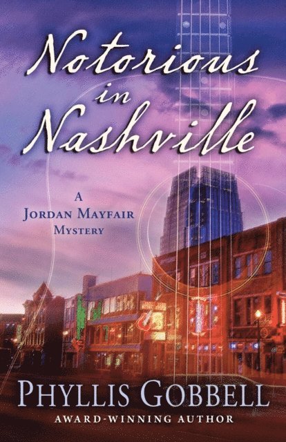 Phyllis Gobbell - Notorious in Nashville, E-bok