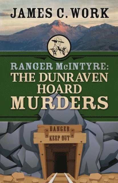James C. Work - Ranger McIntyre: The Dunraven Hoard Murders, E-bok
