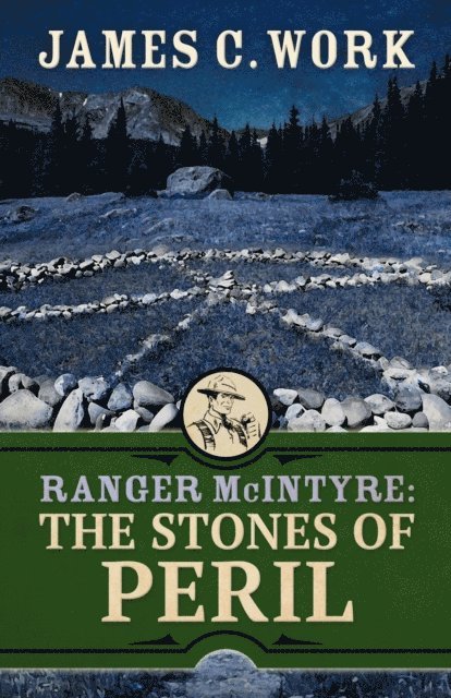 James C. Work - Ranger McIntyre: The Stones of Peril, E-bok
