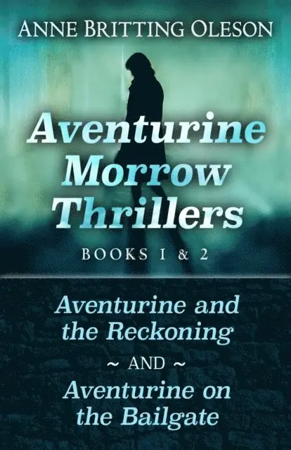Anne Britting Oleson - Aventurine Morrow Thrillers 1-2, E-bok. Tillgänglighet: Lägg i varukorg