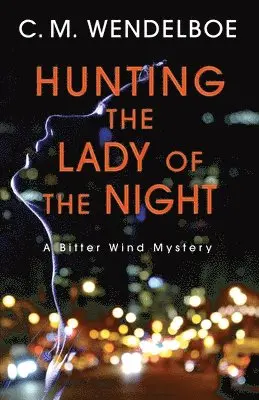 C M Wendelboe - Hunting the Lady of the Night, Häftad. Tillgänglighet: Lägg i varukorg