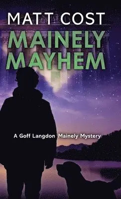 Matt Cost - Mainely Mayhem, Inbunden. Tillgänglighet: Lägg i varukorg