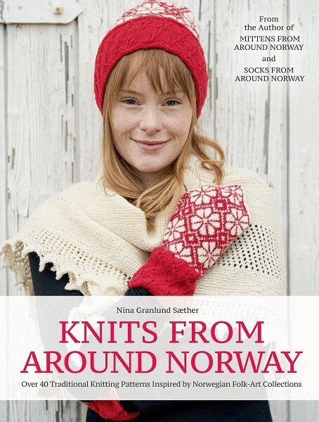 Nina Granlund Sæther - Knits from Around Norway, Inbunden
