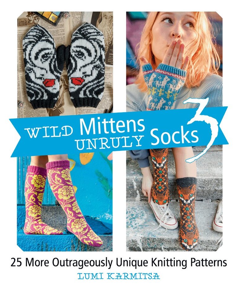 Lumi Karmitsa - Wild Mittens Unruly Socks 3, Häftad. Tillgänglighet: Lägg i varukorg