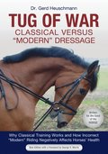 Tug of War: Classical Versus &quote;Modern&quote; Dressage