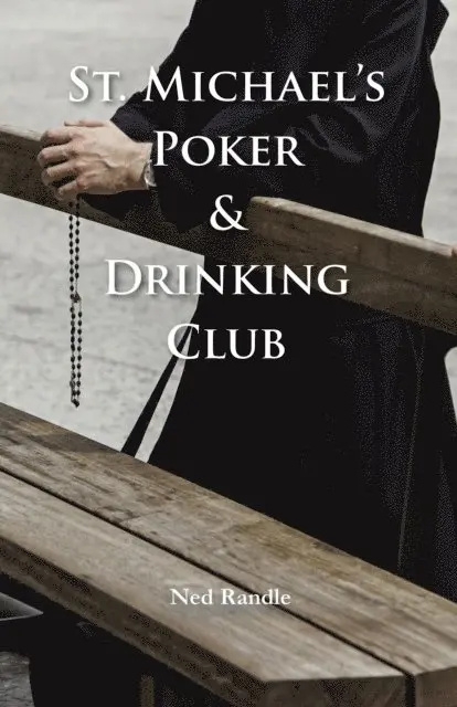 Ned Randle - St. Michael Poker & Drinking Club, E-bok. Tillgänglighet: Lägg i varukorg