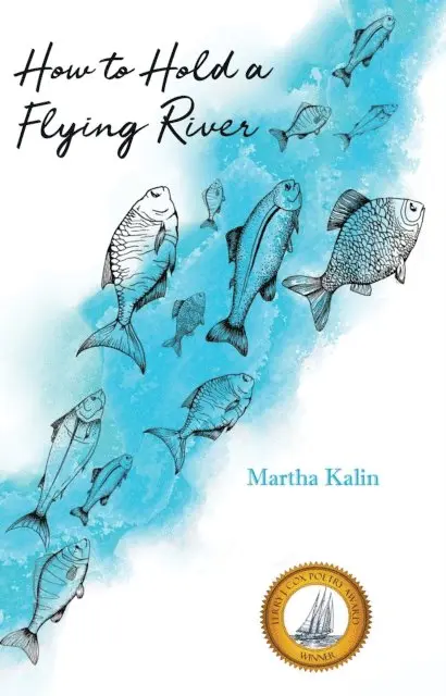 Martha Kalin - How To Hold a Flying River, E-bok. Tillgänglighet: Lägg i varukorg