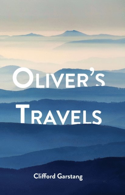 Clifford Garstang - Oliver's Travels, E-bok