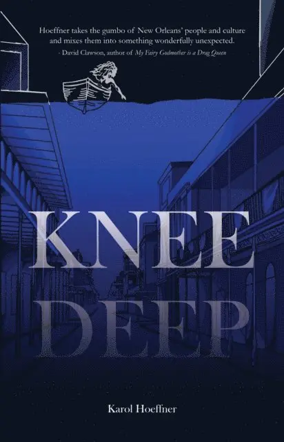 Karol Ann Hoeffner - Knee Deep, E-bok. Tillgänglighet: Lägg i varukorg