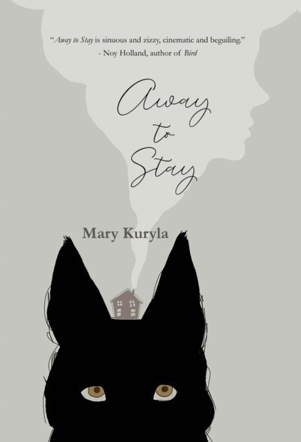 Mary Kuryla - Away to Stay, E-bok