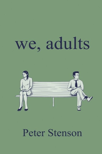 Peter Stenson - We, Adults, E-bok