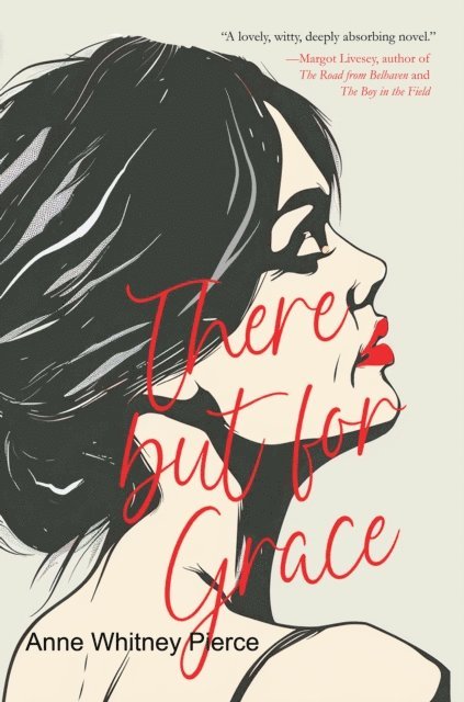 Anne Whitney Pierce - There But For Grace, E-bok. Tillgänglighet: Lägg i varukorg