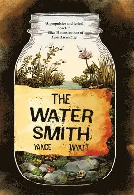 Yance Wyatt - The Watersmith, Häftad. Tillgänglighet: Lägg i varukorg