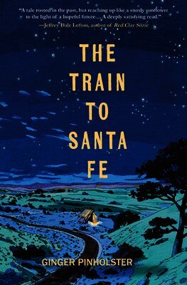 Ginger Pinholster - The Train to Santa Fe, Häftad