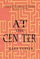 Lara Tupper - At the Center, Häftad