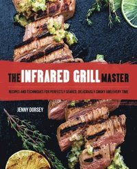 The Infrared Grill Master