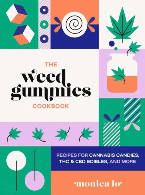 Monica Lo - Weed Gummies Cookbook, E-bok. Tillgänglighet: Lägg i varukorg