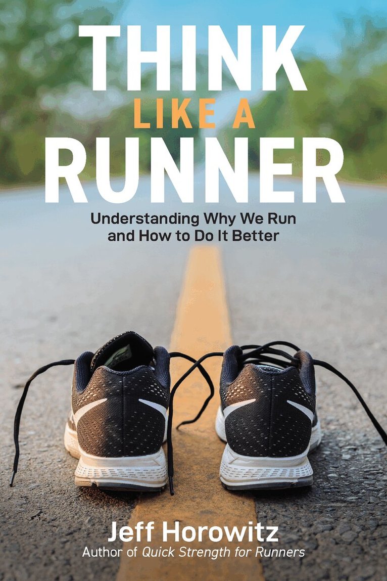 Jeff Horowitz - Think Like a Runner, Häftad. Tillgänglighet: Lägg i varukorg