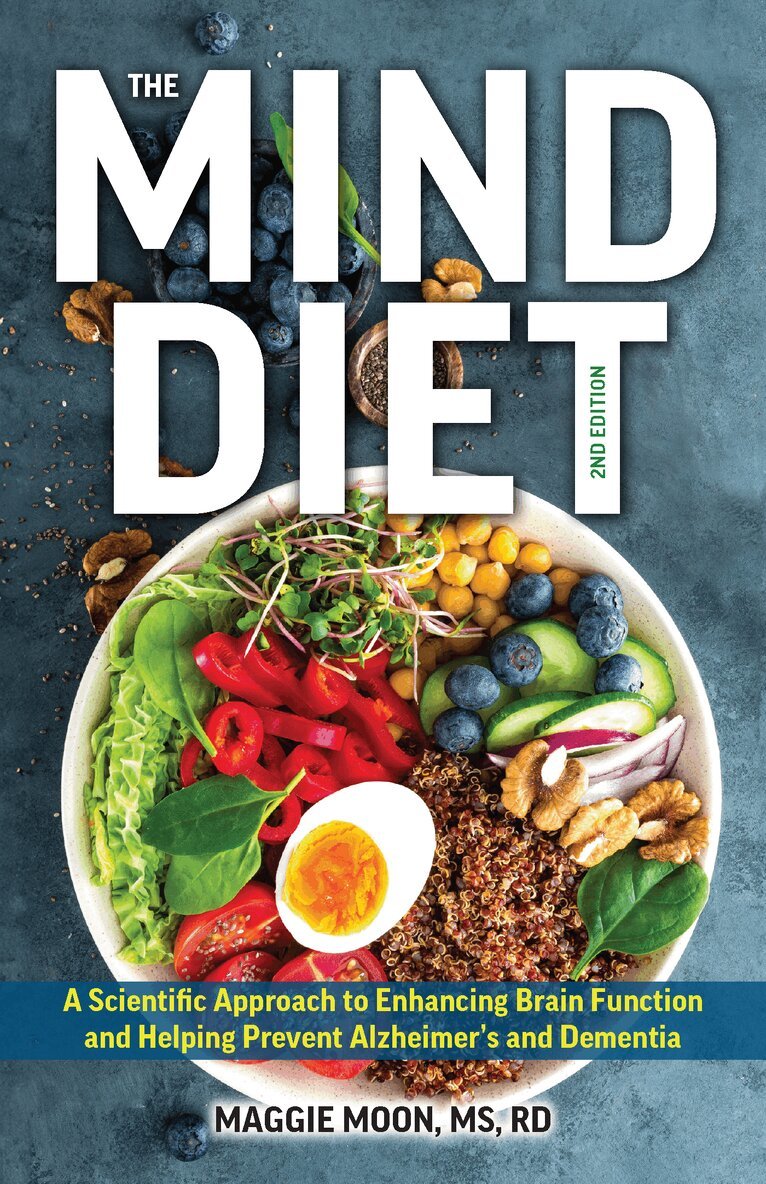 Maggie Moon - MIND Diet: 2nd Edition, Häftad. Tillgänglighet: Lägg i varukorg