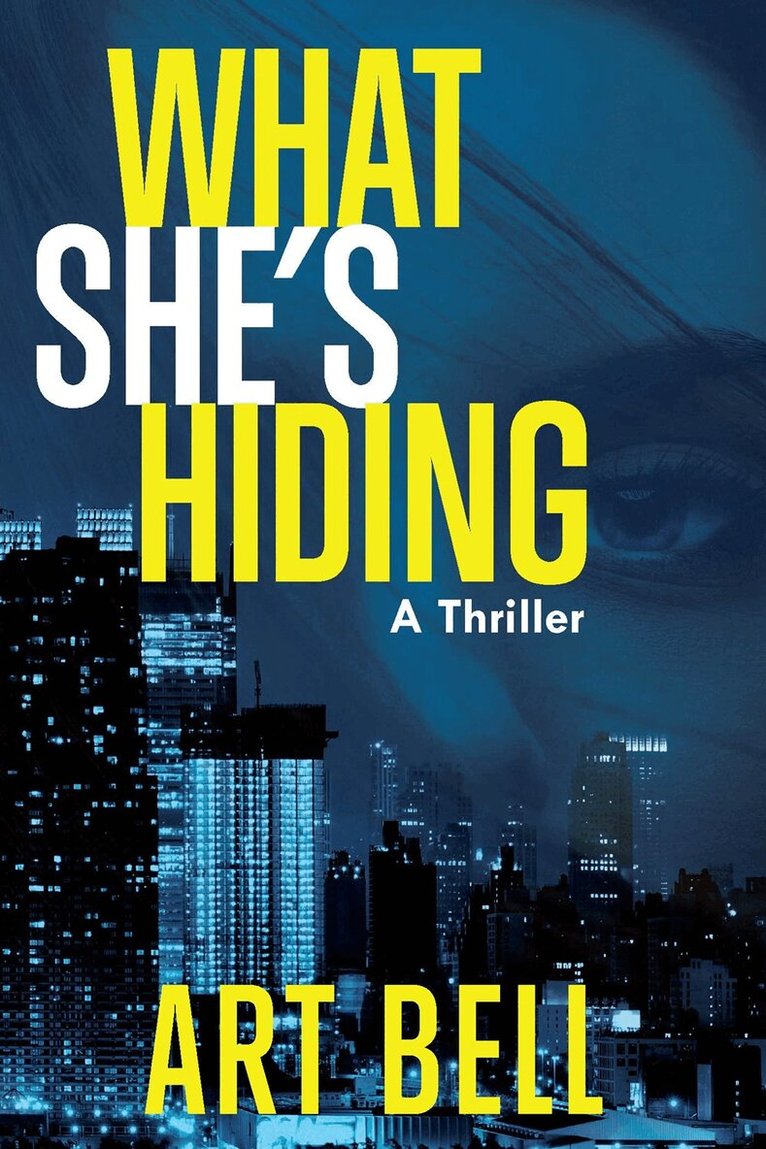 Art Bell - What She's Hiding, Inbunden