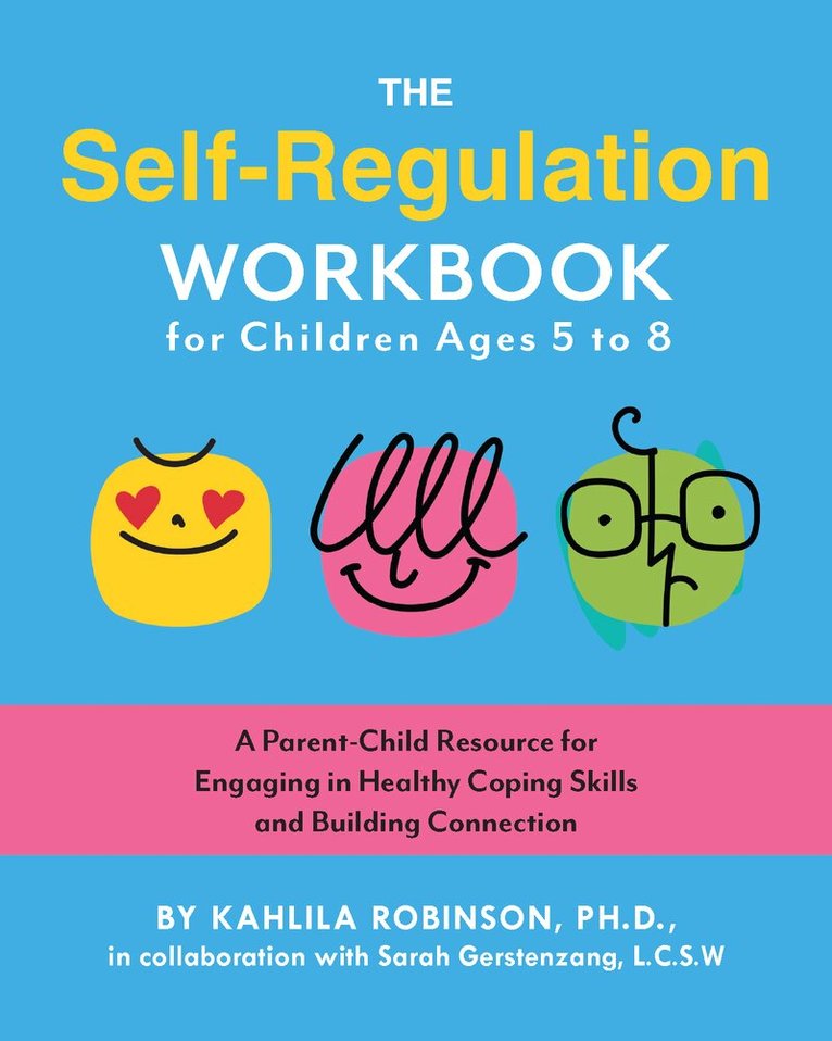 Kahlila Robinson - Self-Regulation Workbook for Children Ages 5 to 8, Häftad. Tillgänglighet: Lägg i varukorg