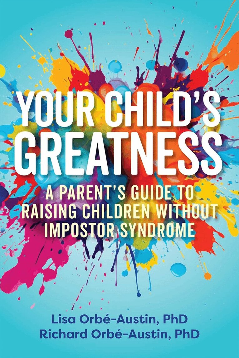 Lisa Orbe-Austin, Richard Orbe-Austin - Your Child's Greatness, Häftad
