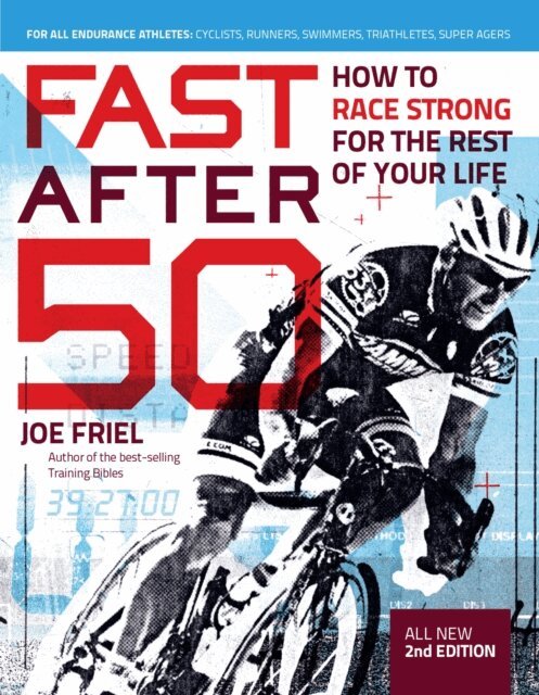 Joe Friel - Fast After 50, E-bok