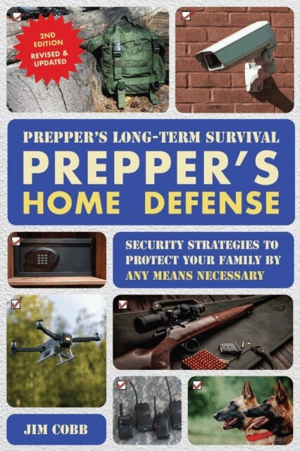 Jim Cobb - Prepper's Long-Term Survival: Prepper's Home Defense, E-bok
