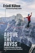 Above the Abyss: Finding Strength, Stillness, and Survival on the Slackline