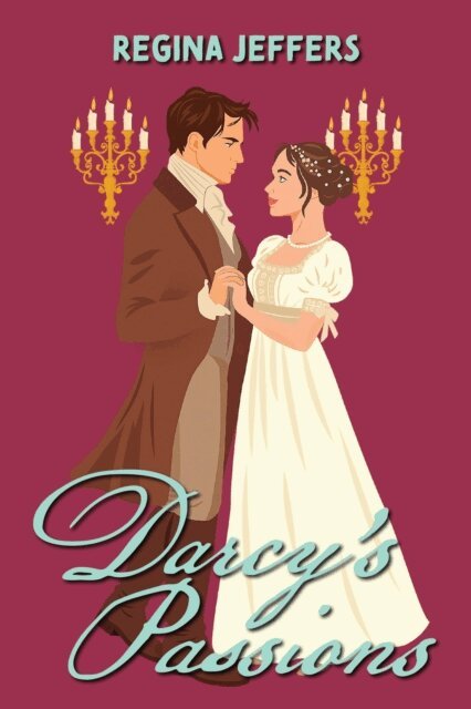Regina Jeffers - Darcy's Passions, E-bok